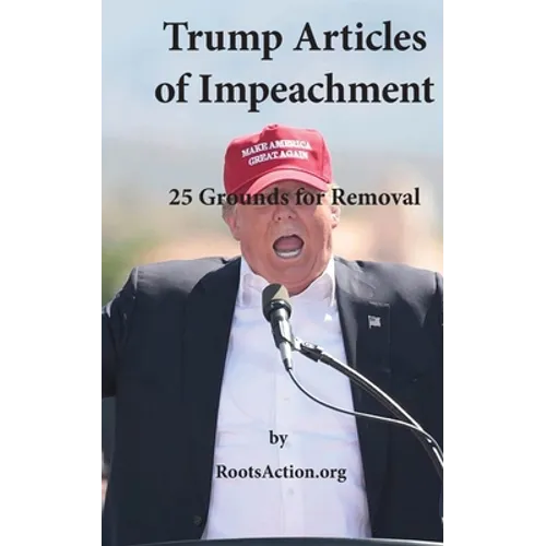 Trump Articles of Impeachment: 25 Grounds for Removal