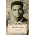 The Autobiography of Medgar Evers: A Hero's Life and Legacy Revealed Through His Writings, Letters, and Speeches