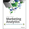 Marketing Analytics: Data-Driven Techniques with Microsoft Excel