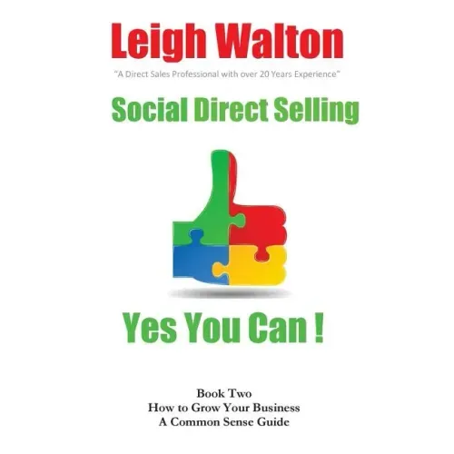 Social Direct Selling Yes You Can Book Two: How to Grow Your Business