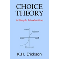 Choice Theory: A Simple Introduction