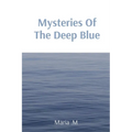Mysteries Of The Deep Blue