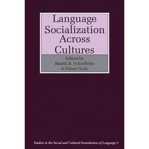 Language Socialization Across Cultures