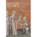 Hawking Women: Falconry, Gender, and Control in Medieval Literary Culture