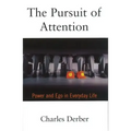 The Pursuit of Attention: Power and Ego in Everyday Life
