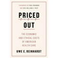 Priced Out: The Economic and Ethical Costs of American Health Care