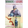 Winners and Losers in the American Capitalistic Economy: A Primer