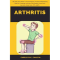 Arthritis: All That You Need To Know About The Anti-Inflamatory Diet For Treating Arthritis Pain Relief, Groin Pain, Bursitis, Knee Pain, PFS, AKPS.