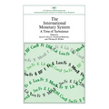 International Monetary System: A Time of Turbulence