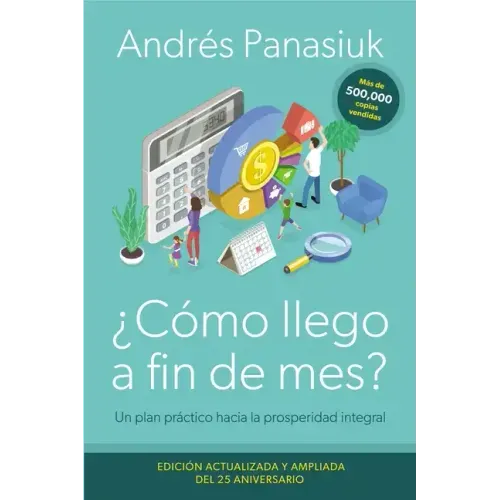 ¿Cómo llego a fin de mes? Edición del 25 Aniversario Softcover How Do I Make It 'til the End of the Month? Anniversary Edition