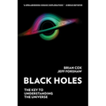 Black Holes: The Key to Understanding the Universe