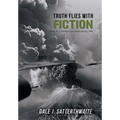 Truth Flies with Fiction