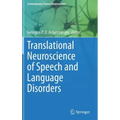 Translational Neuroscience of Speech and Language Disorders