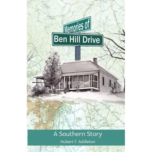 Memories of Ben Hill Drive: A Southern Story
