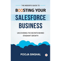 The Insider's Guide to Boosting Your Salesforce Business