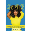 Step Up, Step Out, and Shine