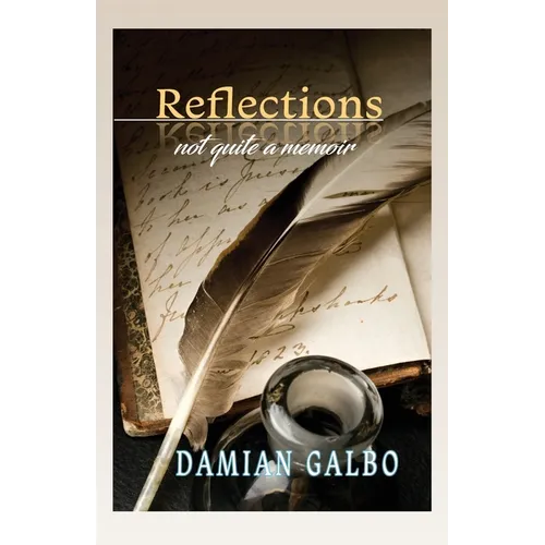 Reflections, not quite a memoir