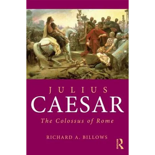 Julius Caesar: The Colossus of Rome