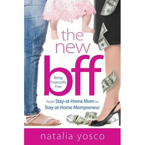 The New Bff: Being Financially Free