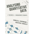 Analysing Quantitative Data for Business and Management Students