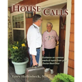 House Calls: Guidance on Common Medical Topics From Your Doctor-Next-Door