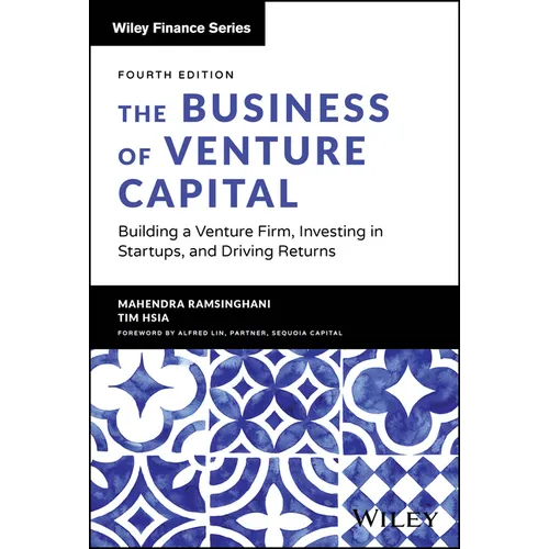 The Business of Venture Capital: Building a Venture Firm, Investing in Startups, and Driving Returns