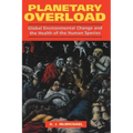 Planetary Overload: Global Environmental Change and the Health of the Human Species