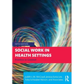 Social Work in Health Settings: Practice in Context
