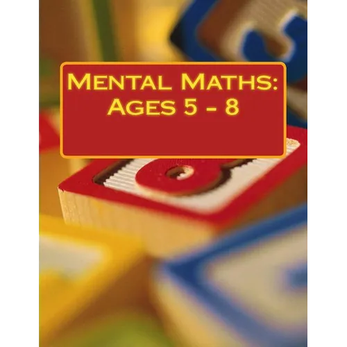 Mental Maths: Ages 5 - 8