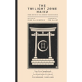The Twilight Zone Haiku