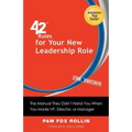 42 Rules for Your New Leadership Role (2nd Edition): The Manual They Didn't Hand You When You Made VP, Director, or Manager