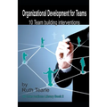 Organizational Development for Teams: 10 team building interventions