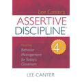 Assertive Discipline: Positive Behavior Management for Today's Classroom