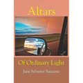 Altars Of Ordinary Light