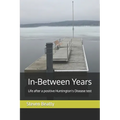 In-Between Years: Life after a positive Huntington's Disease test