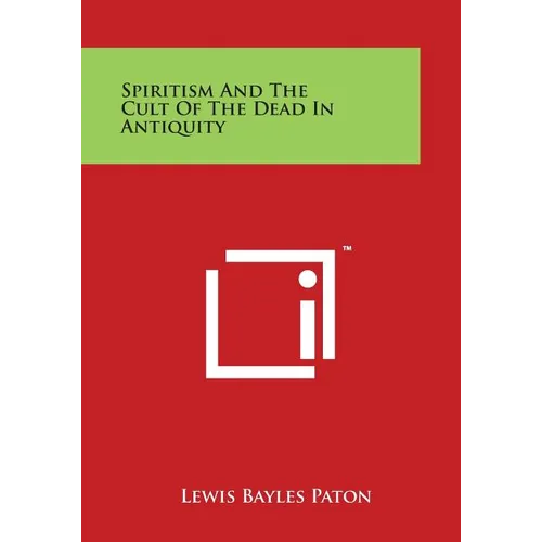 Spiritism And The Cult Of The Dead In Antiquity