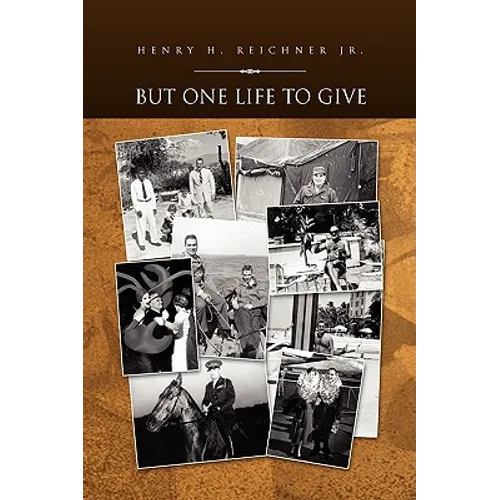 But One Life to Give
