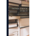 Father Struck It Rich