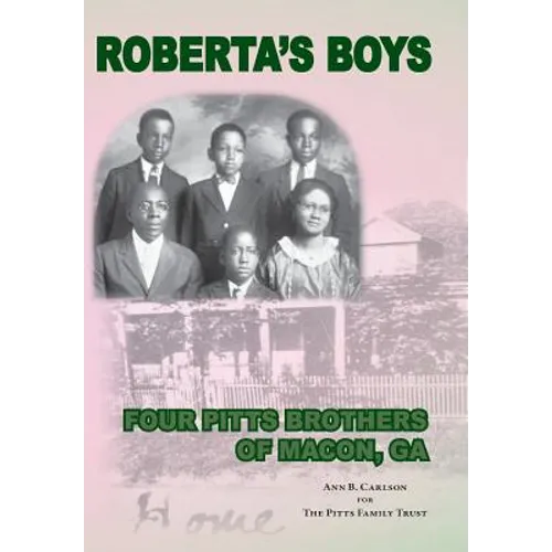 Roberta's Boys: Four Pitts Brothers of Macon, GA