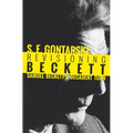 Revisioning Beckett: Samuel Beckett's Decadent Turn