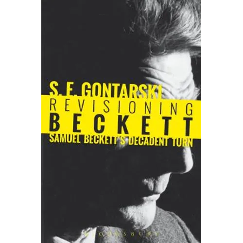 Revisioning Beckett: Samuel Beckett's Decadent Turn