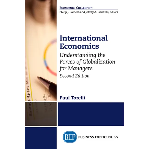 International Economics, Second Edition: Understanding the Forces of Globalization for Managers