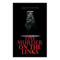 The Murder on the Links: Hercule Poirot's Case