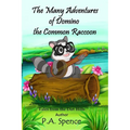 The Many Adventures of Domino the Common Raccoon