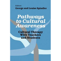 Pathways to Cultural Awareness: Cultural Therapy with Teachers and Students