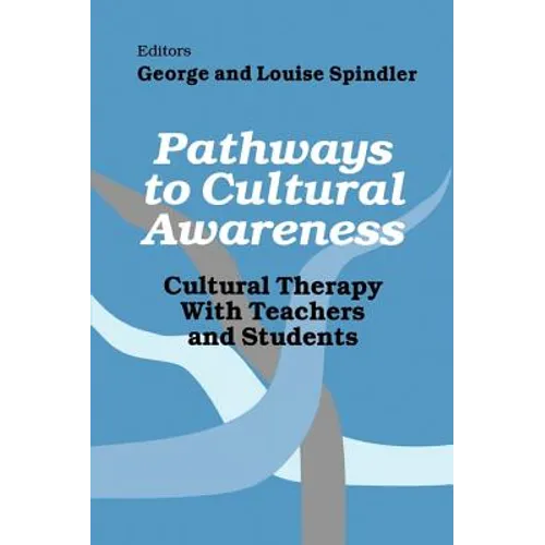 Pathways to Cultural Awareness: Cultural Therapy with Teachers and Students