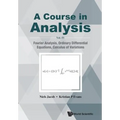 Course in Analysis, a (V4): A - Vol. IV: Fourier Analysis