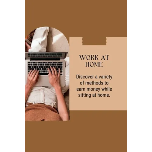 Work at Home: Discover a variety of methods to earn money while sitting at home