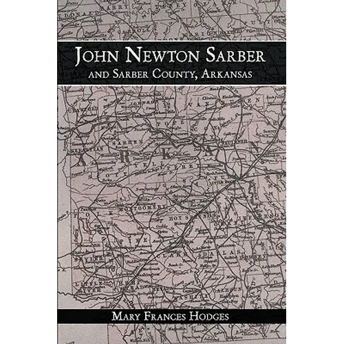 John Newton Sarber and Sarber County, Arkansas
