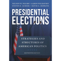 Presidential Elections: Strategies and Structures of American Politics
